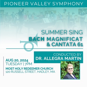 Summer Sing: Bach's Magnificant and Cantata 61