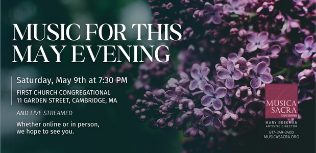 Music for this May Evening: Choral Music for the Season and the Times