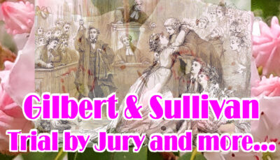 Trial by Jury and “The Trials of Love in the Spring!”