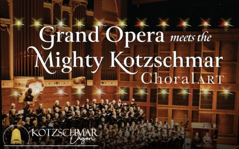 Grand Opera Meets the Mighty Kotzschmar