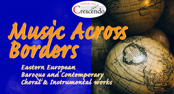 Music Across Borders: Baroque and Contemporary Eastern European Choral Works