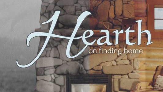 Hearth: on finding home