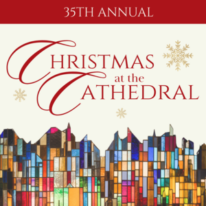 Christmas at the Cathedral