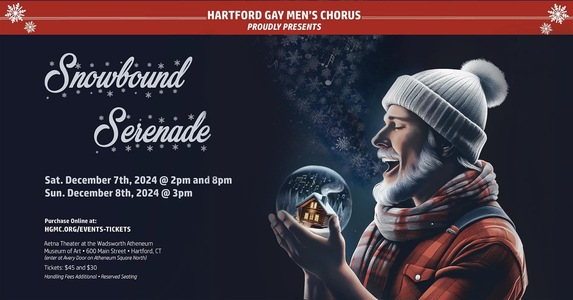 Snowbound Serenade: Hartford Gay Men’s Chorus 2024 Holiday Show