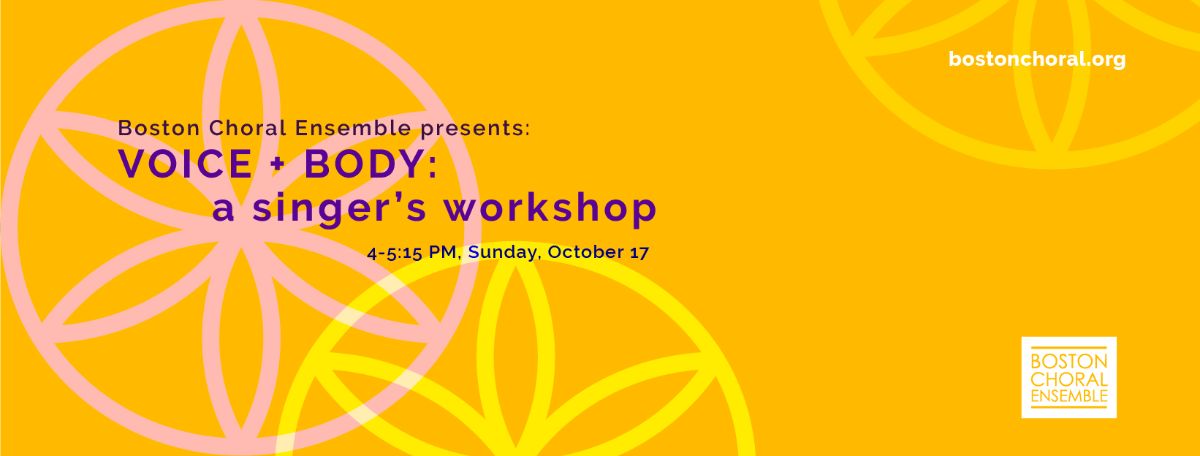 Voice + Body: a singer's workshop