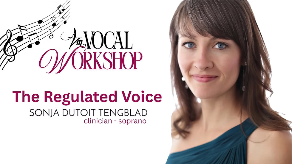 Vocal Workshop - The Regulated Voice, with Sonja DuToit Tengblad