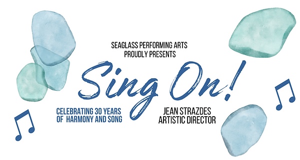 Sing On! A Celebration of 30 Years of Harmony and Song